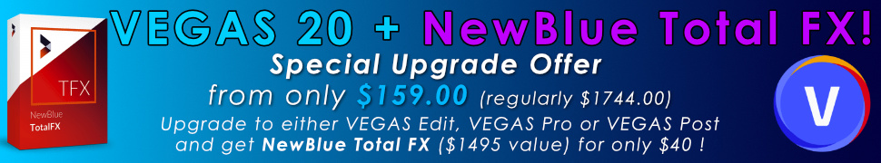 VEGAS 20 upgrade + NewBlue Total FX