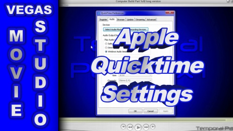Why Apple Quicktime is needed by Sony Vegas Movie Studio & Vegas Pro