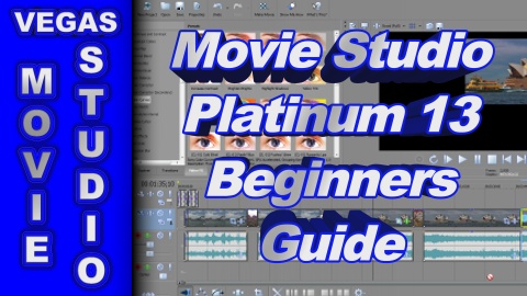 Beginners Guide for Sony Movie Studio Platinum 13 (How to Use)