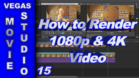 How to Render Video using Vegas Movie Studio Platinum 15 (1080p & 4K)
