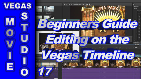 Vegas Movie Studio Platinum 17 Beginners Guide (How to Use) Part 3/6